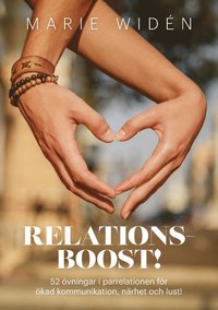 bokomslag Relationsboost! : 52 övningar i parrelationen för ökad kommunikation, närhet och lust!