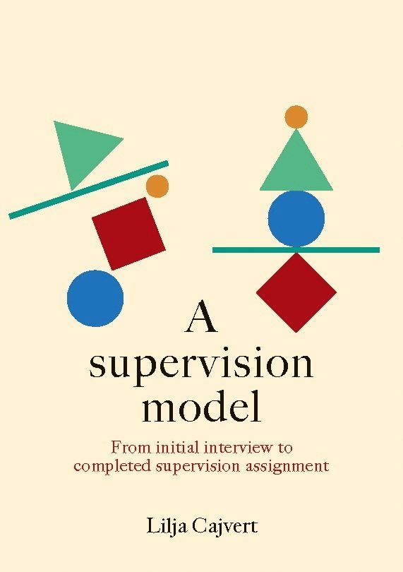 A supervision model : from initial interview to completed supervision assignment 1