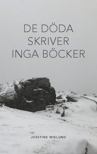 bokomslag De döda skriver inga böcker