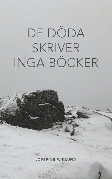 bokomslag De döda skriver inga böcker
