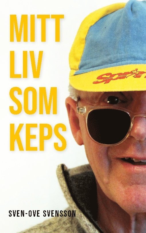 Sven-Ove Svensson - Mitt liv som keps : korta berättelser, Häftad