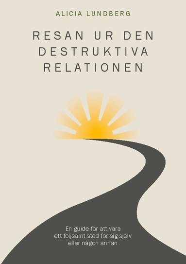 bokomslag Resan ur den destruktiva relationen