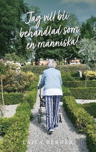 bokomslag Jag vill bli behandlad som en människa!