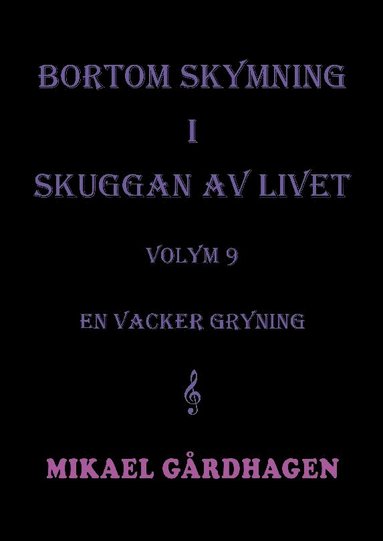 bokomslag Bortom skymning i skuggan av livet : volym 9  en vacker gryning