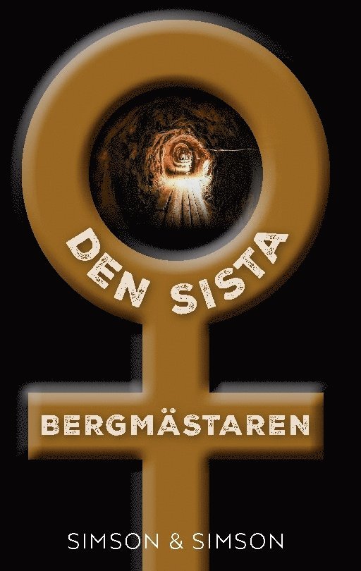 Anette Simson, Daniel Simson, Anette & Daniel Simson - Den sista Bergmästaren, Inbunden