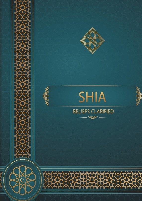 Shia Beliefs Clarifed 1