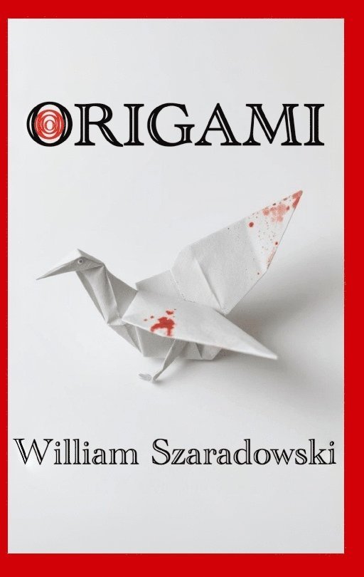William Szaradowski - Origami, Inbunden