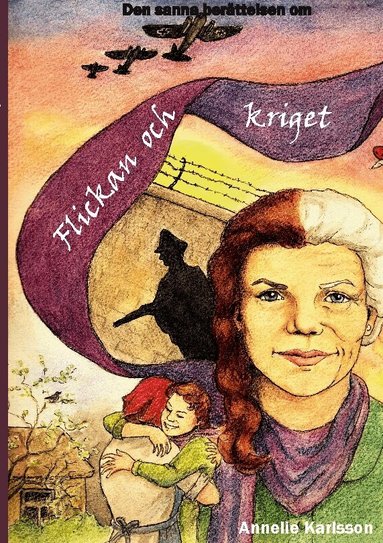 Annelie Karlsson - Flickan och kriget, Häftad