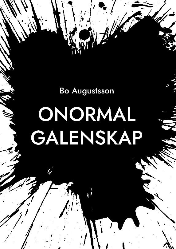 Bo Augustsson - Onormal galenskap, Inbunden