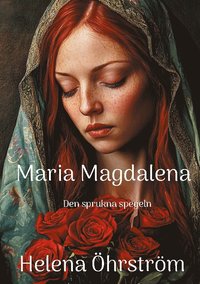 bokomslag Maria Magdalena : Den sprukna spegeln