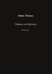 bokomslag Doktorn och djävlarna : Ett filmmanus