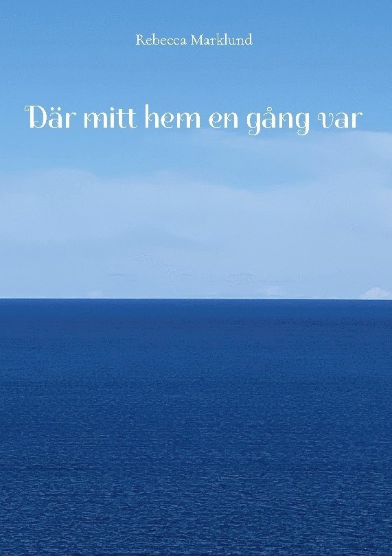 Där mitt hem en gång var 1