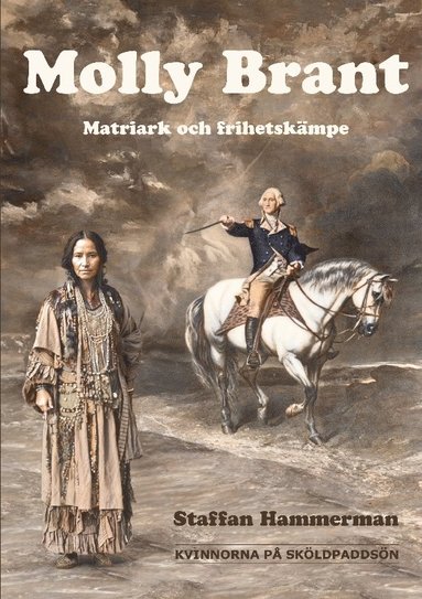 bokomslag Molly Brant : Matriark och frihetskämpe