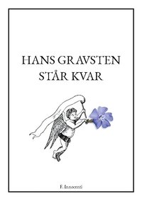 bokomslag Hans gravsten står kvar