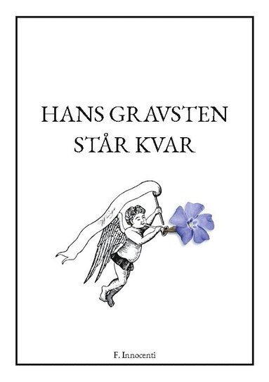 bokomslag Hans gravsten står kvar