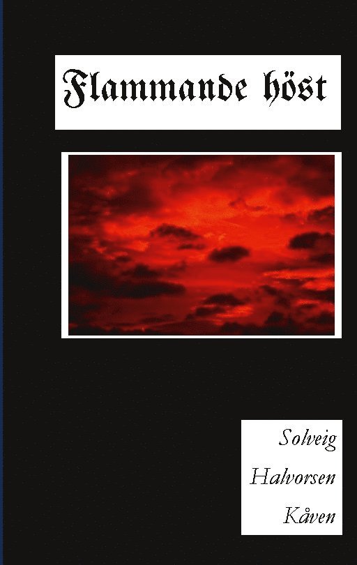 Solveig Halvorsen Kåven - Flammande höst: En berättelse om ockupationen av Finnmark, Häftad