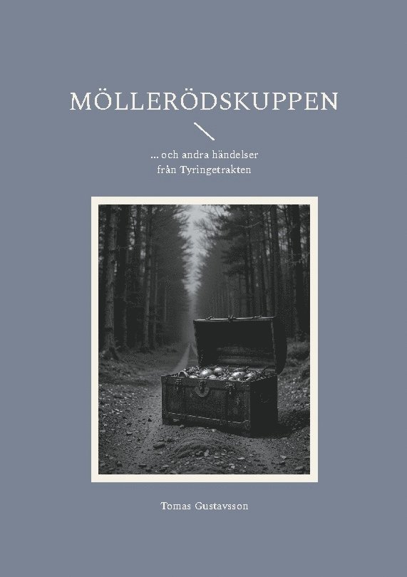 Möllerödskuppen: ... och andra händelser från Tyringetrakten