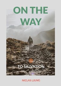 bokomslag On the way: On the way to salvation
