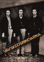 bokomslag Vävskedsbindarna : Ättlingar till Johannes, Sven och Andreas m.fl. Svensson