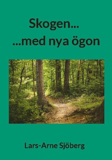 bokomslag Skogen... : ...med nya ögon