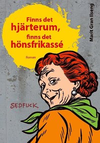 bokomslag Finns det hjärterum, finns det hönsfrikassé