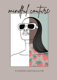 bokomslag Mindful Couture : A Creative Coloring Journal