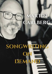 bokomslag Songwriting On Demand