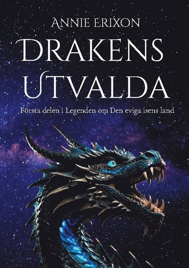 bokomslag Drakens utvalda : Första delen i Legenden om Den eviga isens land