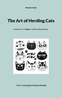 bokomslag The Art of Herding Cats : 1. Learning by Doing Leadership