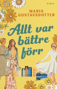 bokomslag Allt var bättre förr