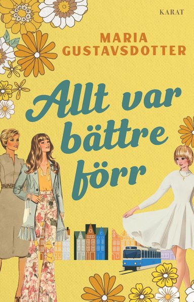 bokomslag Allt var bättre förr