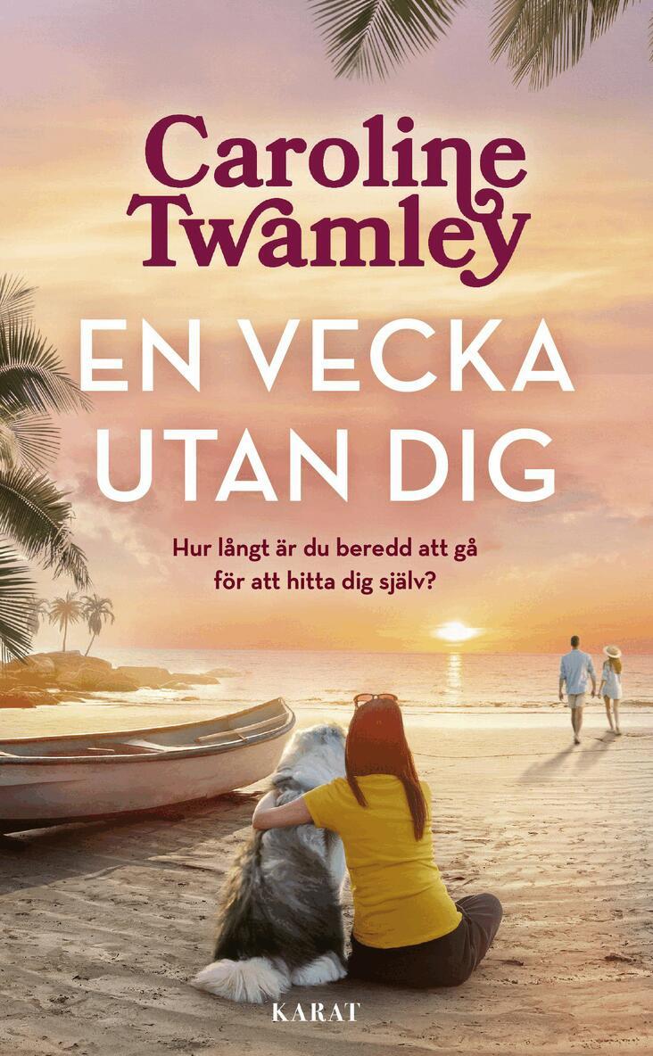 Caroline Twamley - En vecka utan dig, Pocket. Tillgänglighet: Kommande