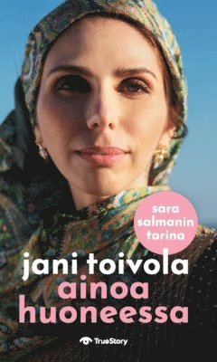 bokomslag Ainoa huoneessa : Sara Salmanin tarina