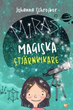 Johanna Schreiber - Miras magiska stjärnkikare, Häftad