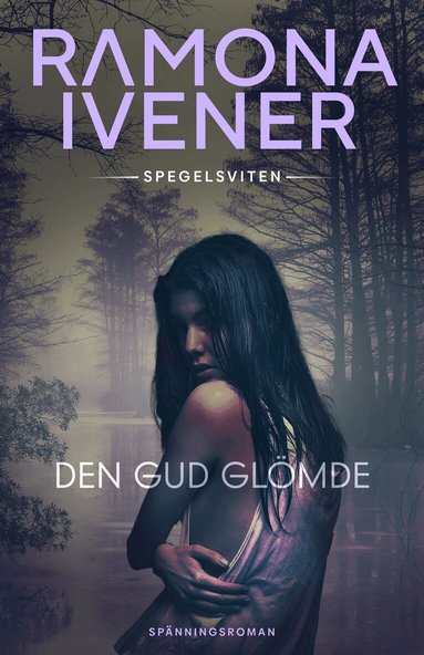 Ramona Ivener - Den Gud glömde, Inbunden