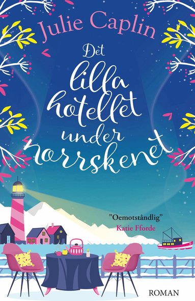 Julie Caplin - Det lilla hotellet under norrskenet, Inbunden