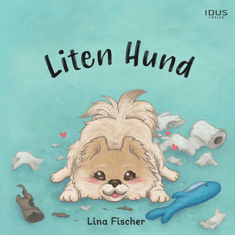 Lina Fischer - Liten Hund, Inbunden