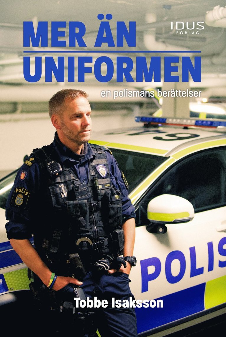 Mer än uniformen : en polismans berättelser 1