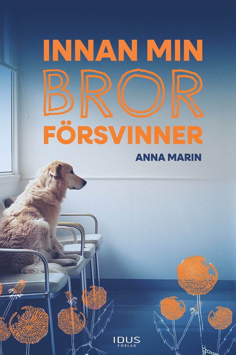 Anna Marin - Innan min bror försvinner, Inbunden