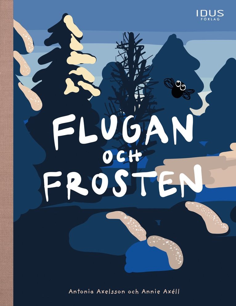 Antonia Axelsson - Flugan och frosten, Inbunden