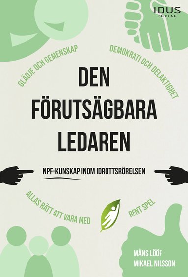 Mikael Nilsson, Måns Lööf - Den förutsägbara ledaren : NPF-kunskap inom idrottsrörelsen, Häftad