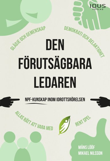 bokomslag Den förutsägbara ledaren : NPF-kunskap inom idrottsrörelsen