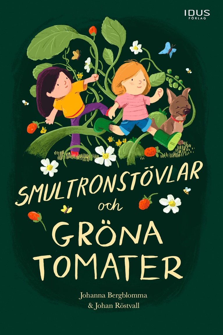 Smultronstövlar och gröna tomater 1