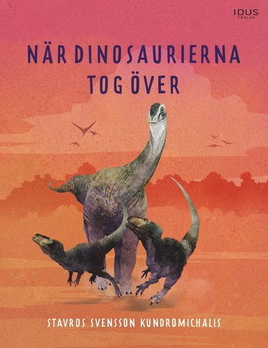 bokomslag När dinosaurierna tog över