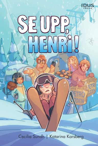 Cecilia Sundh - Se upp, Henri!, Inbunden