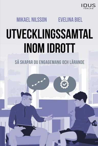 Mikael Nilsson, Evelina Biel - Utvecklingssamtal inom idrott : så skapar du engagemang och lärande, Häftad