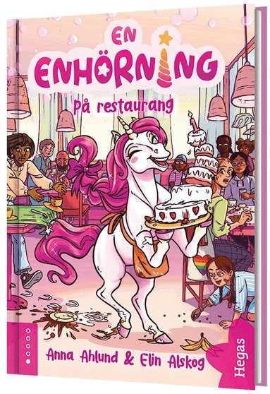 Anna Ahlund - En enhörning på restaurang, Inbunden