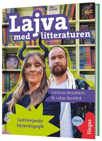 bokomslag Lajva med litteraturen - Läsfrämjande lajvpedagogik