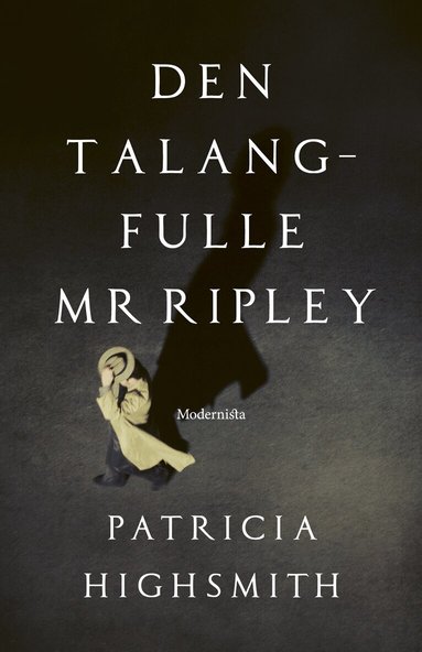 Patricia Highsmith - Den talangfulle Mr Ripley, Inbunden