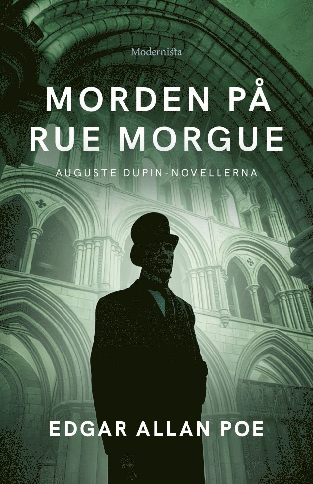 Morden på Rue Morgue: Auguste Dupin-novellerna 1